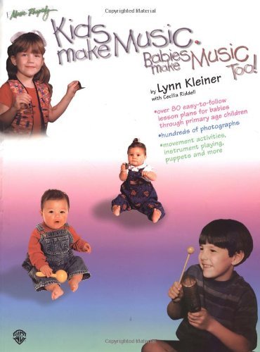 Kids Make Music: Babies Make Music Too!