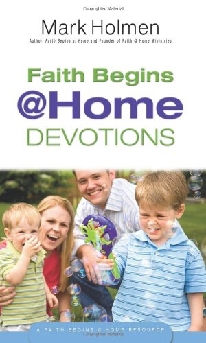 Faith Begins @ Home Devotions
