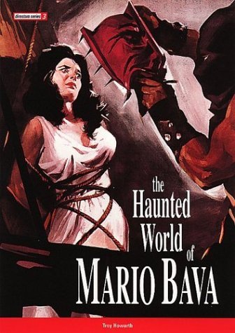 The Haunted World of Mario Bava by Troy Ryan Howarth (10-Dec-2000) Paperback