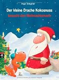 Der kleine Drache Kokosnuss besucht den Weihnachtsmann - Ingo Siegner