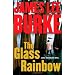 The Glass Rainbow: A Dave Robicheaux Novel