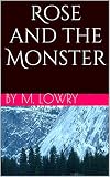 Rose and the Monster: A Modern Retelling of Beauty and the Beast