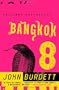 Bangkok 8: A Novel