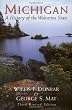 Michigan: A History of the Wolverine State