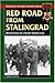 Red Road from Stalingrad: Reflections of a Soviet Infantryman (Stackpole Military History Series)