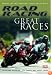 Road Racing - Great Races