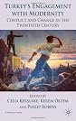 Turkey's Engagement with Modernity: Conflict and Change in the Twentieth Century (St Antony's Series)