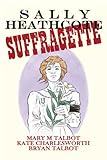 Sally Heathcote, suffragette