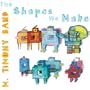 Shapes We Make