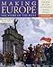 Making Europe: The Story of the West, Volume II: Since 1550