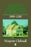 Buy : Anglo-Norman England 1066-1166 (History of Medieval Britain)