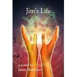 Jim's Life ~ Jason Matthews