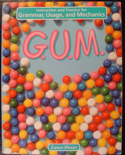 G.U.M.: Instruction and Practice for Grammar, Usage, and Mechanics : Level B