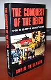 The conquest of the Reich : from D-Day to VE day : a soldiers' history