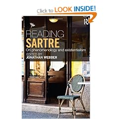 Reading Sartre: On Phenomenology and Existentialism