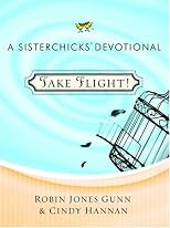 Take Flight! (Sisterchicks in the Word)