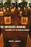 The Unfinished Bombing: Oklahoma City in American Memory