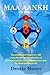 Maa Aankh Vol. II: Discovering the Power of I AM Using the Shamanic Principles of Ancient Egypt for Self-Empowerment and Personal Development