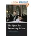 The Quest for Democracy in Iran: A Century of Struggle against Authoritarian Rule