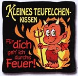 Teufelchen-Kissen Für dich geh ich durchs Feuer!