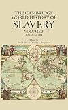 The Cambridge world history of slavery