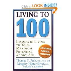 Living to 100: Lessons in Living to Your Maximum Potential at Any Age