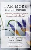 I Am More Than My Infertility Marina Lombardo, Linda J. Parker