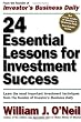 24 Essential Lessons for Investment Success: Learn the Most Important Investment Techniques from the Founder of Investor's Business Daily
