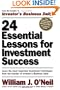24 Essential Lessons for Investment Success: Learn the Most Important Investment Techniques from the Founder of Investor's Business Daily