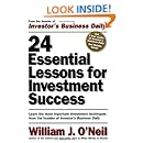 24 Essential Lessons for Investment Success: Learn the Most Important Investment Techniques from the Founder of Investor's Business Daily