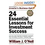 24 Essential Lessons for Investment Success: Learn the Most Important Investment Techniques from the Founder of Investor's Business Daily
