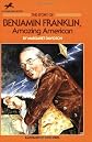 The Story of Benjamin Franklin, Amazing American