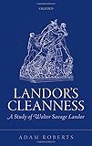 Landor's cleanness : a study of Walter Savage Landor