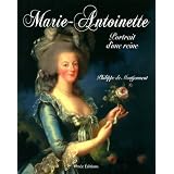 Marie-Antoinette : Portrait d'une reinepar Philippe de Montjouvent