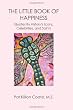 THE LITTLE BOOK OF HAPPINESS: Quotes By History's Icons, Celebrities, and Saints