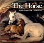 The Horse: 30,000 Years of the Horse in Art