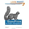 SharePoint for Project Management: How to Create a Project Management Information System (PMIS) with SharePoint