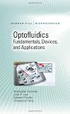 Optofluidics: Fundamentals, Devices, and Applications (McGraw-Hill Biophotonics)