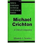 Michael Crichton: A Critical Companion (Critical Companions to Popular Contemporary Writers) book cover