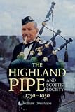 The Highland pipe and Scottish society, 1750-1950 : transmission, change and the concept of tradition