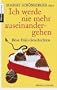Ich werde nie mehr auseinandergehen: B�se Di�t-Geschichten