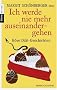 Ich werde nie mehr auseinandergehen: B�se Di�t-Geschichten