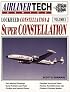 Lockheed Constellation & Super Constellation (AirlinerTech Series, Vol. 1)