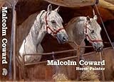Malcolm Coward : the work of Malcolm Coward
