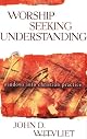 Worship Seeking Understanding: Windows into Christian Practice