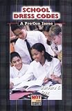 School Dress Codes: A Pro/Con Issue (Hot Pro/Con Issues)