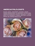 Produkt-Bild: American Philologists: Michael Witzel, Walter Miller, John Boswell, Michael S. Heiser, George Perkins Marsh, Olaf M. Norlie