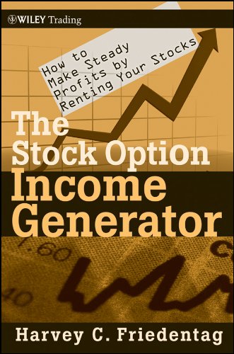 The Stock Option Income Generator: How To Make Steady Profits by Renting Your Stocks (Wiley Trading)