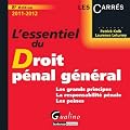 L'essentiel du Droit p�nal g�n�ral : Les grands principes, La responsabilit� p�nale, Les peines