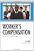 Worker's Compensation: A Field Guide For Employers